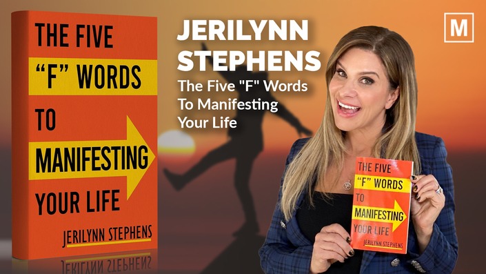 The Five "F" Words To Manifesting Your Life by Jerilynn Stephens
